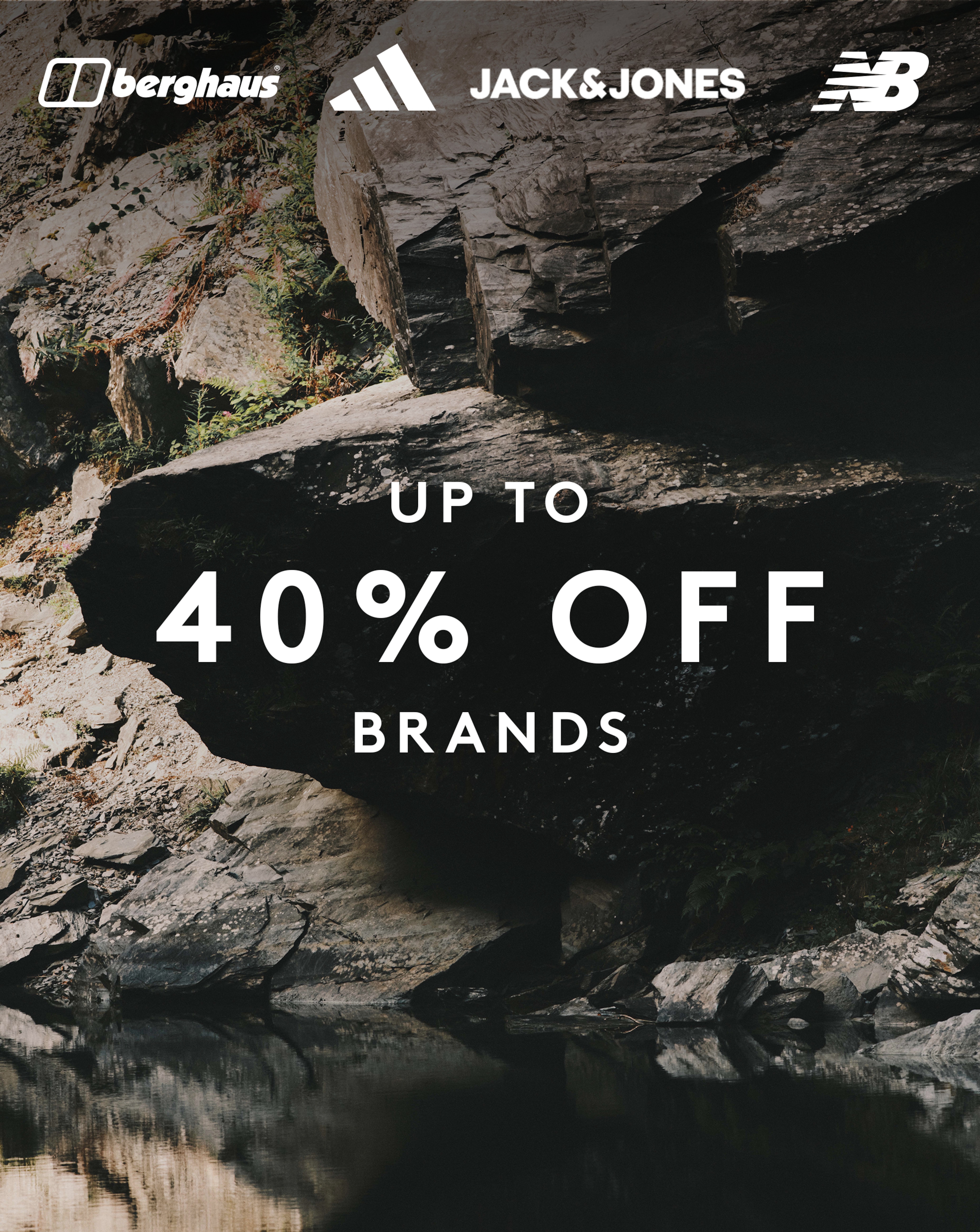 Up to 40% Off Brands including Berghaus and Jack & Jones