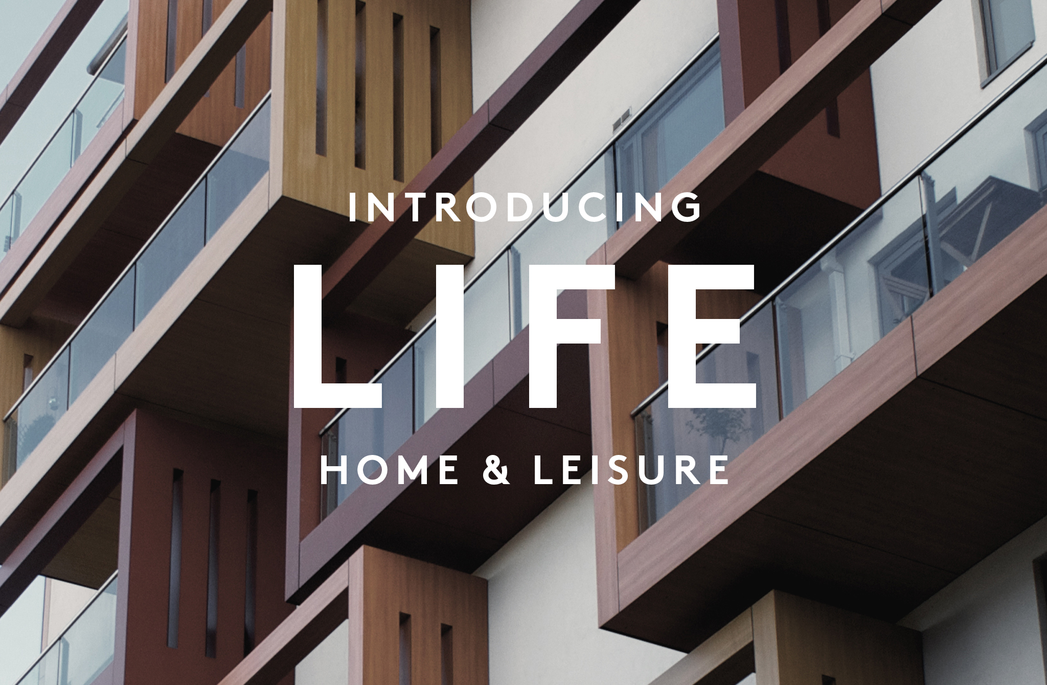 Introducing: LIFE Home & Leisure