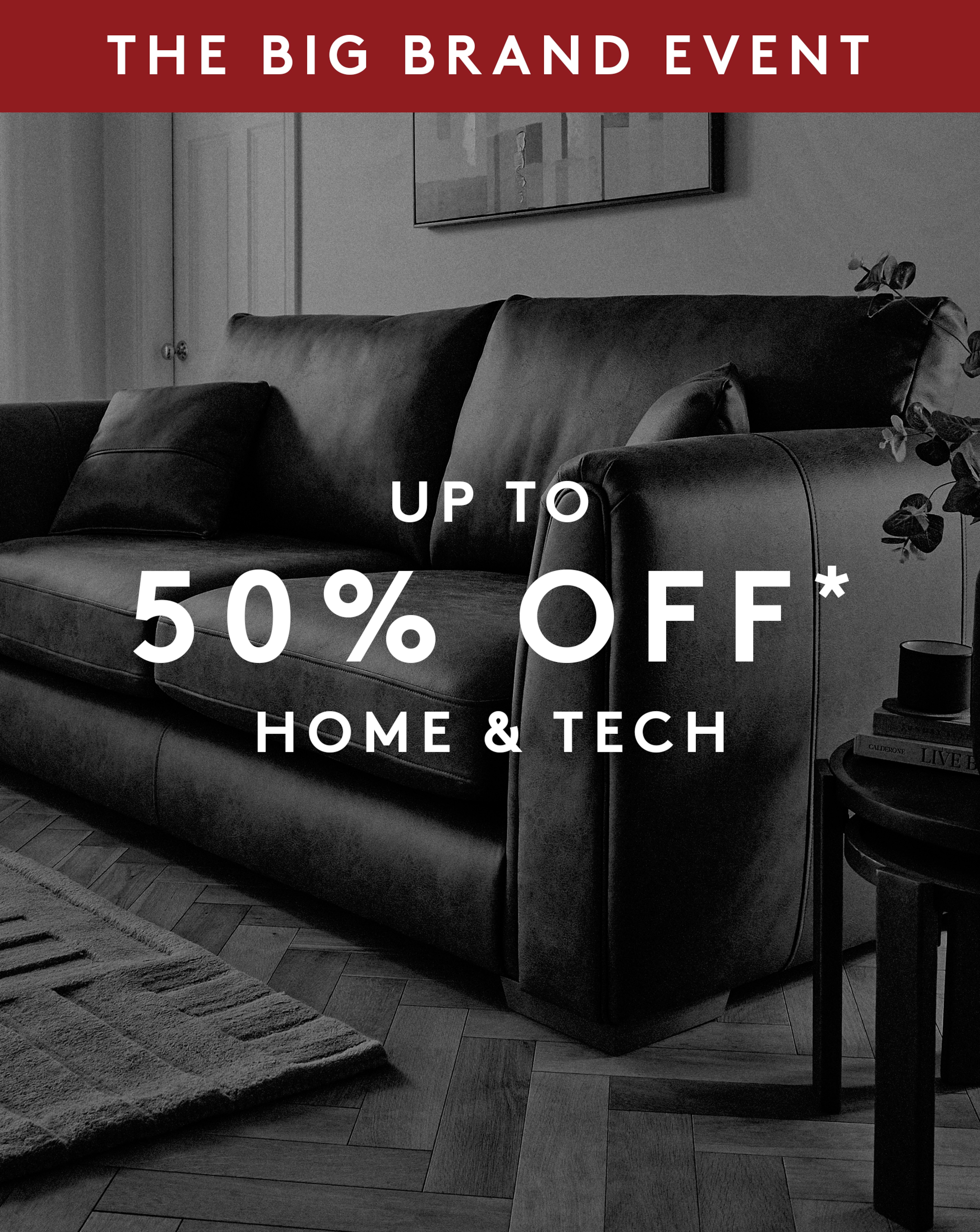 The Big Brand Event up to 50% Off* Home & Tech. Goliath Faux Leather 3 Seater Sofa is pictured.